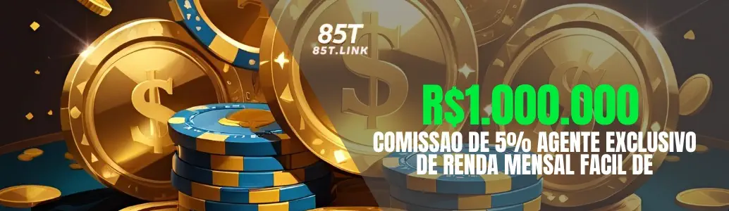 Promoções e bônus reais 85T plataforma
