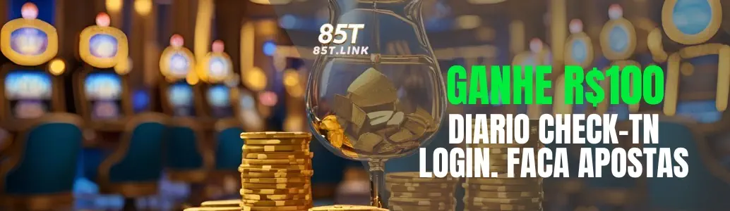 Promoções e bônus reais 85T plataforma